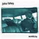 John Fahey - Womblife