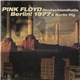 Pink Floyd - Deutschlandhalle Berlin! 1977 A Berlin Pig