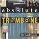 Michael Davis - Absolute Trombone