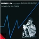 Pineapples Featuring Douglas Roop - Come On Closer
