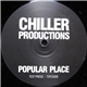 Chiller Productions - Popular Place