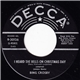 Bing Crosby - I Heard The Bells On Christmas Day / Christmas Is A-Comin' (May God Bless You)