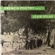 Jean Vilar - French Poetry Read By Jean Vilar
