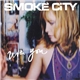 Smoke City - With You