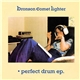 Bronson Comet Lighter - Perfect Drum EP