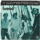 Bread - It Don't Matter To Me
