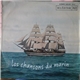 Les Compagnons Du Large - Les Chansons Du Marin