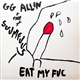 GG Allin + The Scumfucs - Eat My Fuc