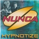 Nunca - Hypnotize