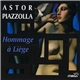 Astor Piazzolla - Hommage à Liege