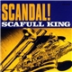 Scafull King - Scandal!