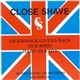 Close Shave - Oi! Kinnock Give Us Back Our Rose / Hard As Nails