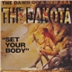 The Dakota - Set Your Body