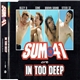 Sum 41 - In Too Deep