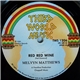 Melvyn Matthews - Red Red Wine / Red Wine Boogie