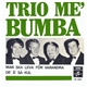 Trio Me' Bumba - Man Ska Leva För Varandra