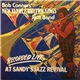 Bob Connors' New Yankee Rhythm Kings Jazz Band - Recorded Live...At Sandy's Jazz Revival