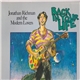 Jonathan Richman & The Modern Lovers - Back In Your Life