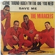The Miracles - Come 'Round Here - I'm The One You Need
