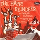 Dancer, Prancer, And Nervous: The Singing Reindeer - The Happy Reindeer
