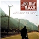 Holiday With Maggie - Welcome To Hope