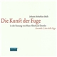 Johann Sebastian Bach – L'Arte Della Fuga - Die Kunst Der Fuge