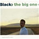 Black - The Big One