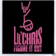 Lil' Chris - Figure It Out