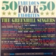 The Greenhill Singers - 50 Fabulous Folk Favorites
