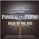 Funeral For A Friend - Back To The Bus