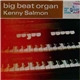 Kenny Salmon - Big Beat Organ (Hammond Organ)