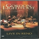 Gordon Lightfoot - Gordon Lightfoot Live In Reno
