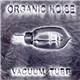 Organic Noise - Vacuum Tube