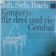 Joh. Seb. Bach - Konzerte Für Drei Und Vier Cembali