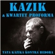 Kazik & Kwartet Proforma - Tata Kazika Kontra Hedora