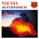 Mesh - Aftertouch