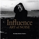 Art Of Noise - Influence (Hits, Singles, Moments, Treasures…)