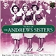 The Andrews Sisters With Guest Stars Bing Crosby • Al Jolson • Carmen Miranda • Danny Kaye • Dick Haymes - The Best Of The Andrews Sisters