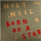 Holy Hail - Born Of A Star