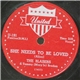 The Blasers & Tommy (Mary Jo) Braden - She Needs To Be Loved / Done Got Over