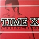 Time X - Straight Edge