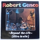 Robert Genco - Beyond The Life (Oltre La Vita)