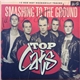 Top Cats - Smashing To The Ground