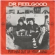 Dr. Feelgood - Put Him Out Of Your Mind