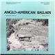 Various - Anglo-American Ballads