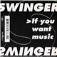 Swinger - If You Want Music