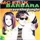 MC Erik & Barbara - Save The Jungle