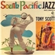 The Tony Scott Quartet - South Pacific Jazz