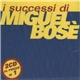 Miguel Bosé - I Successi Di Miguel Bosè