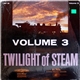 No Artist - Twilight Of Steam - Volume 3